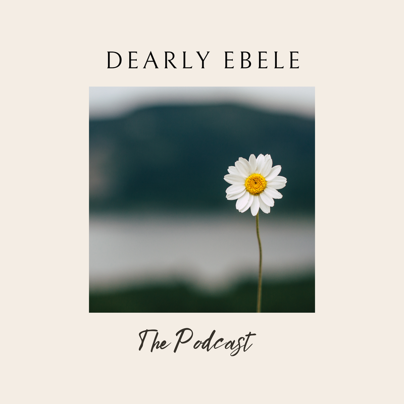 Dearly Ebele, The Podcast cover art